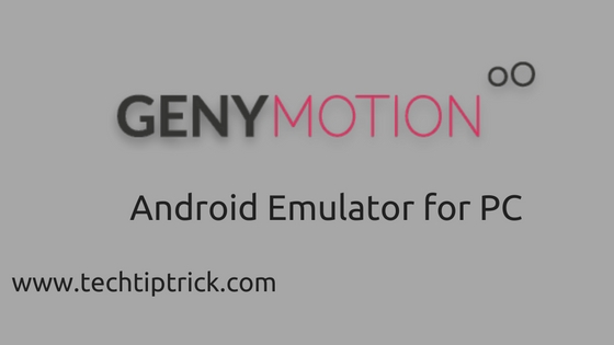 GenyMotion Android Emulator for PC