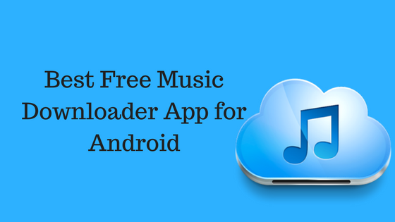 free mp3 music download app for android phones