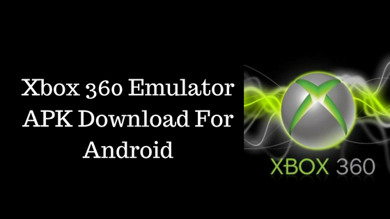 xbox 360 emulator download for android