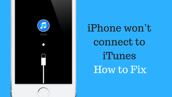 iPhone won’t connect to iTunes