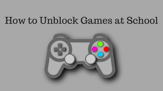 How to Unblock Games at School
