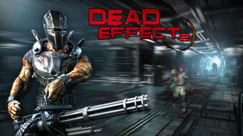 Dead Effect 2 android shooting game