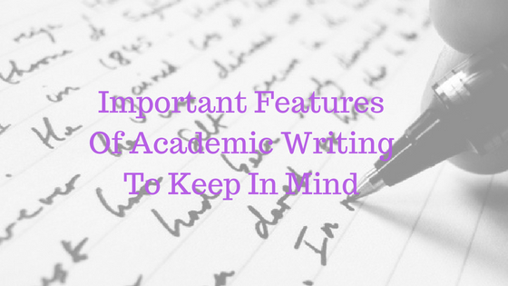 Features Of Academic Writing