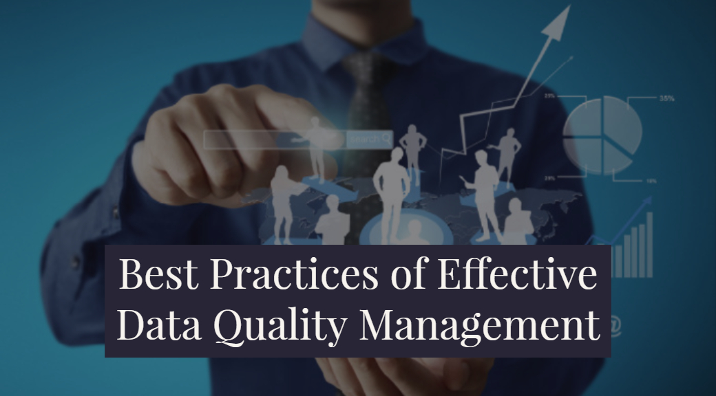 Best Practices of Effective Data Quality Management