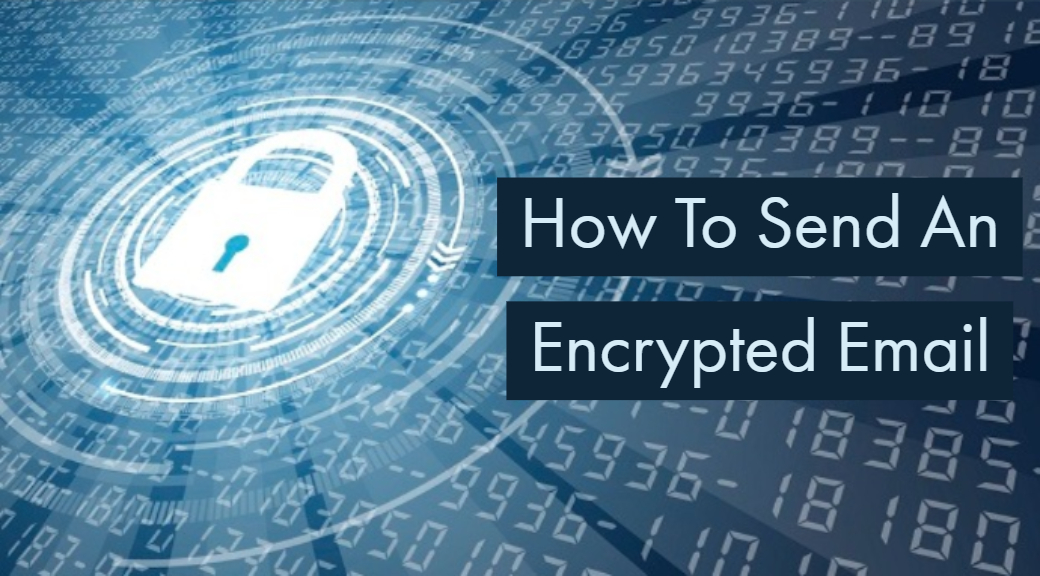 How To Send An Encrypted Email