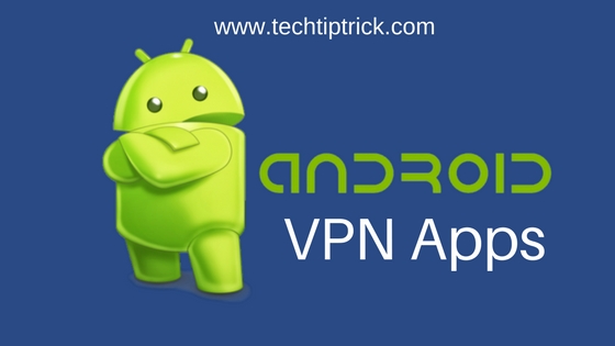 Best VPN Apps for Android