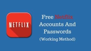 Free Netflix Accounts And Passwords
