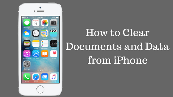 How to Clear Documents and Data from iPhone