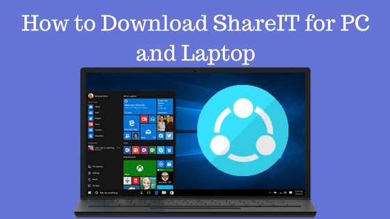 How to Download ShareIT for PC and Laptop