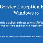 How to Fix System Service Exception Error Windows 10