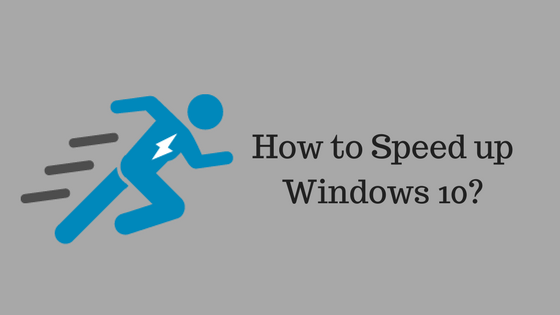 How to Speed up Windows 10