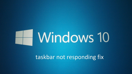 Windows 10 taskbar not working