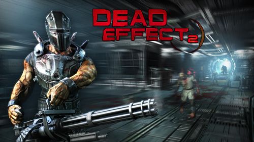 Dead effect системные требования