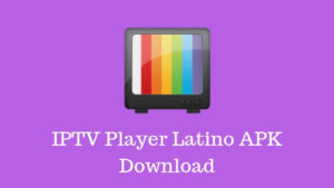 iptv player latino apk download
