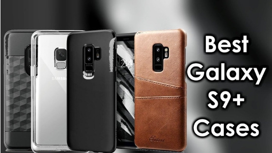 Best Galaxy S9 Plus Covers