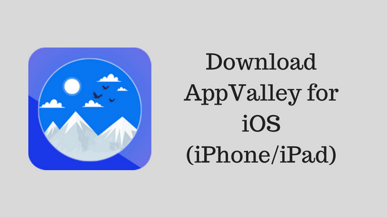 Download and Install AppValley on iOS Devices