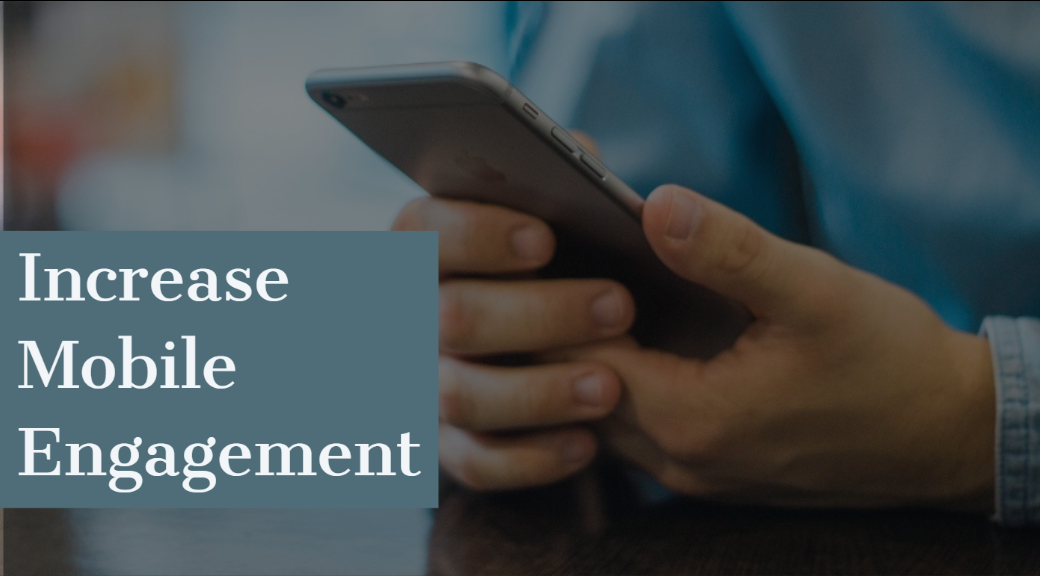Increase Mobile Engagement