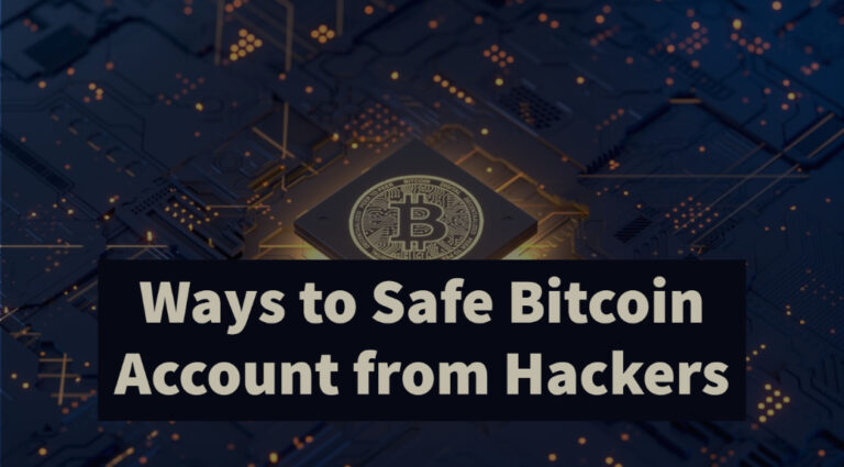 Ways To Safe Bitcoin Account From Hackers