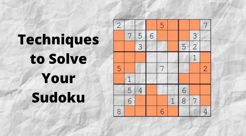 Techniques to Solve Your Sudoku