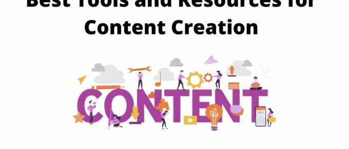 Best Tools and Resources for Content Creation