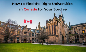 Find the Right Universities in Canada for Your Studies